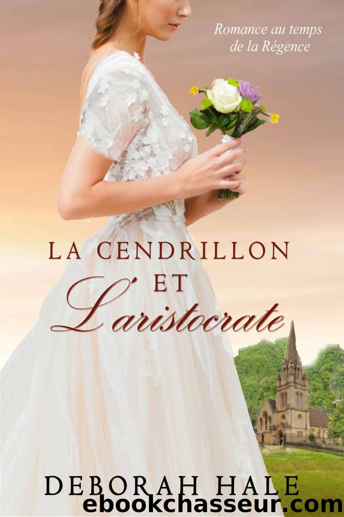 La Cendrillon et lâaristocrate: Romance au temps de la RÃ©gence (French Edition) by Deborah Hale