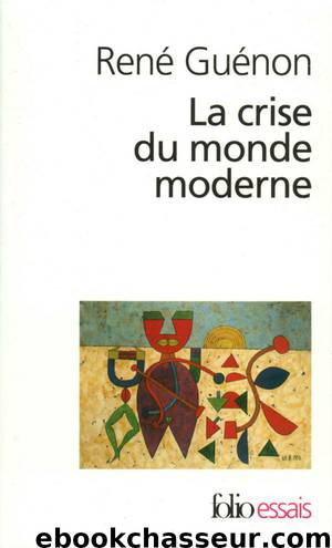 La Crise du monde moderne by René Guénon