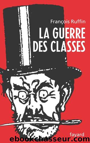 La Guerre des classes by François Ruffin