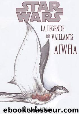 La LÃ©gende des Vaillants Aiwha by Ryan Kaufman