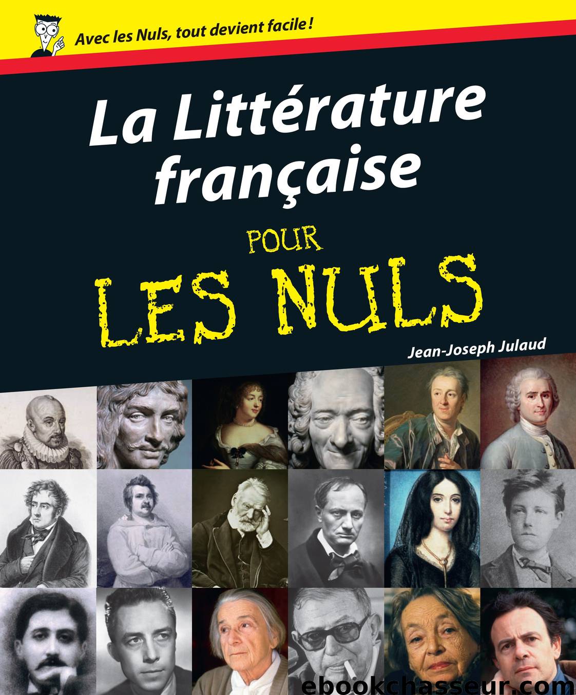 La Littérature française pour les Nuls by Jean-Joseph Julaud