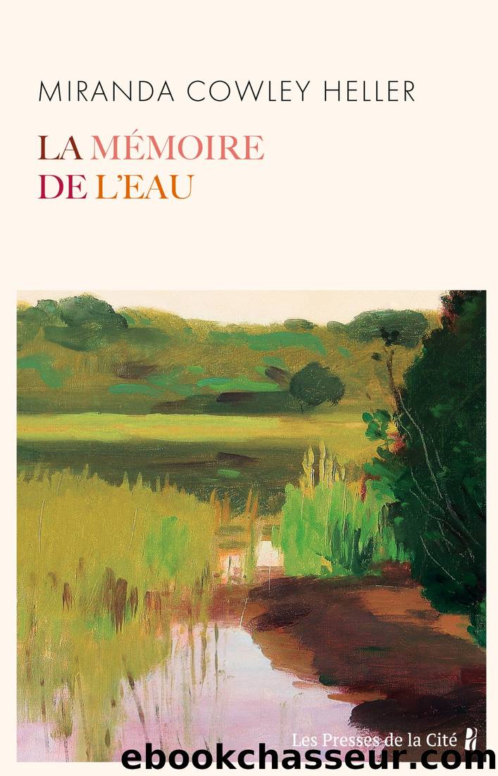 La MÃ©moire de lâeau by Miranda Cowley Heller