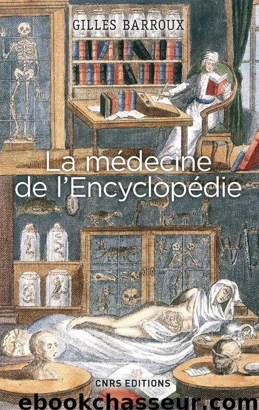 La Médecine de l'Encyclopédie. Entre tradition et modernité by Gilles Barroux