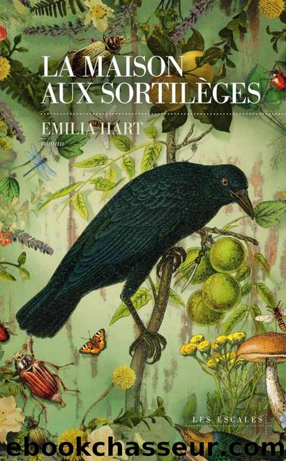 La Maison aux sortilÃ¨ges by Emilia Hart & Emilia Hart