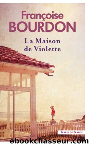 La Maison de Violette by Françoise Bourdon