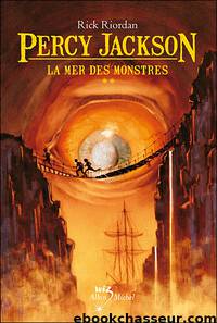 La Mer des monstres by Rick RIORDAN