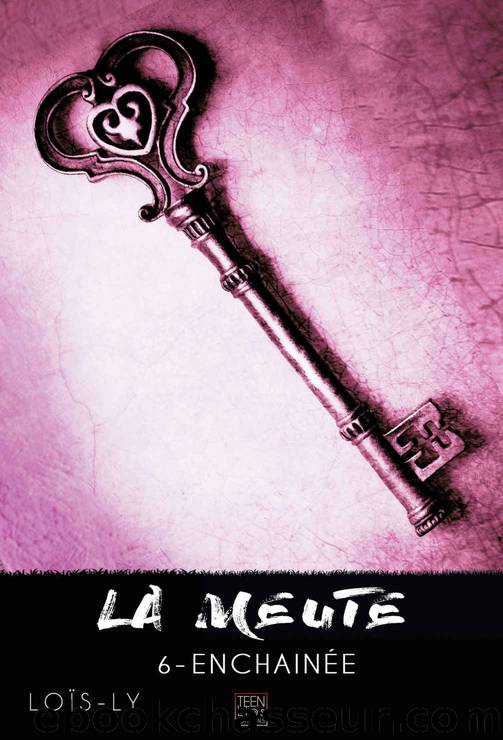 La Meute: EnchaÃ®nÃ©e (French Edition) by Loïs-Ly