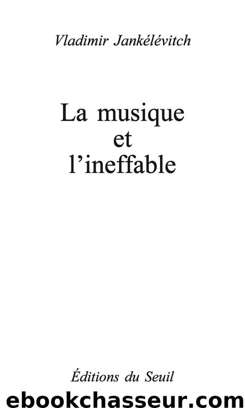 La Musique et l'Ineffable by Vladimir Jankélévitch