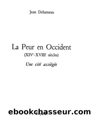 La Peur en Occident by Delumeau Jean