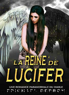 La Reine de Lucifer: Une Romance Paranormale du Diable (French Edition) by Frichael Derron