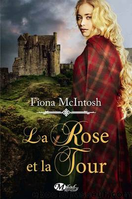 La Rose et la Tour by McIntosh Fiona