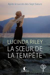 La Soeur De La Tempete by Lucinda Riley