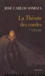 La Théorie Des Cordes by Somoza José Carlos