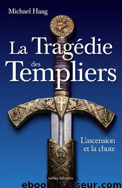 La Tragédie des Templiers by Histoire