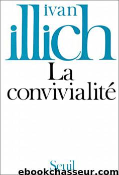 La convivialité by Ivan Illich