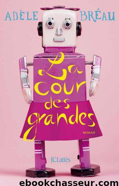 La cour des grandes by Adèle Bréau