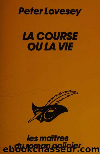 La course ou la vie by Peter Lovesey