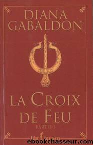 La croix de feu - Partie 1 by Gabaldon Diana