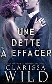 La dette T2 Une Dette Ã  Effacer by Clarissa Wild