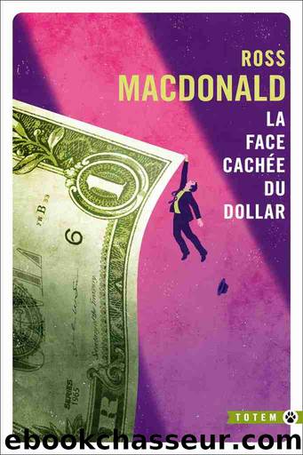 La face cachÃ©e du dollar by Ross Macdonald