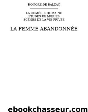 La femme abandonnée by Honoré de Balzac