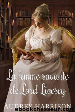 La femme savante de Lord Livesey (French Edition) by Audrey Harrison