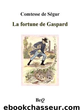 La fortune de Gaspard by Comtesse de Ségur