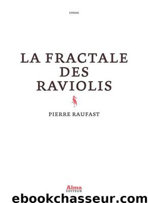 La fractale des raviolis (French Edition) by Raufast Pierre