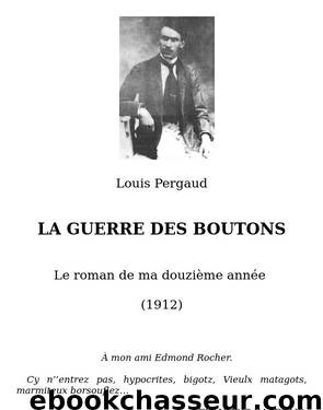 La guerre des boutons by Louis Pergaud