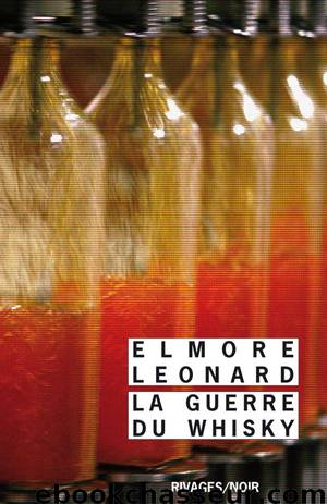 La guerre du Whisky by Elmore Leonard