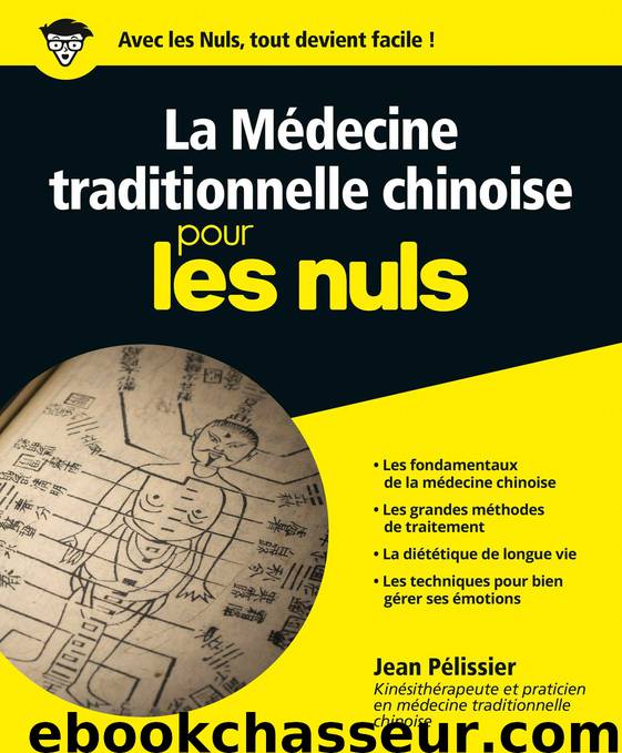 La médecine traditionnelle chinoise pour les Nuls by Jean PELISSIER