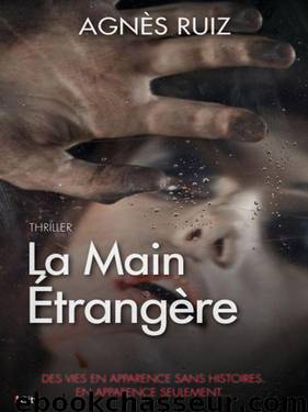 La main étrangère by Agnes Ruiz