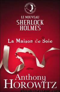 La maison de soie by Anthony Horowitz