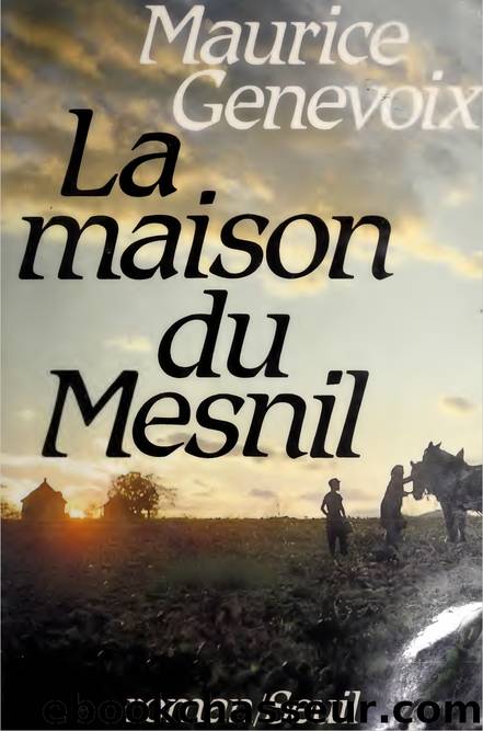 La maison du Mesnil (ou : Cyrille) by Maurice Genevoix