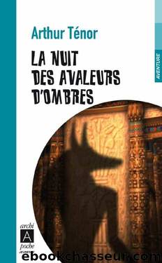 La nuit des Avaleurs d'Ombres by Ténor Arthur