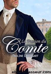 La passion du Comte by Pauline Libersart