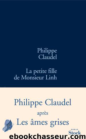 La petite fille de Monsieur Linh by Philippe Claudel