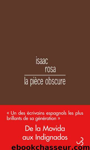 La pièce obscure by Isaac Rosa