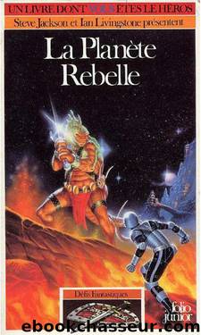 La planÃ¨te rebelle - Steve Jackson & Ian Livingstone by LDVELH