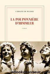 La pouponniÃ¨re d'Himmler by Caroline De Mulder & Caroline de Mulder