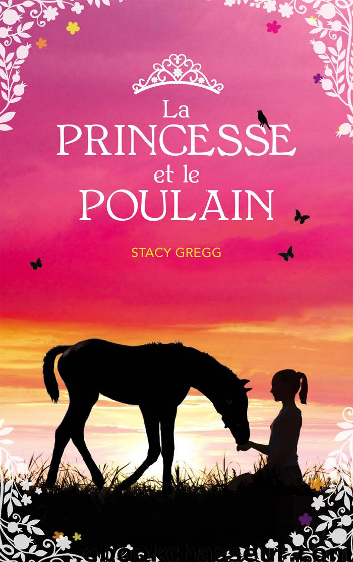 La princesse et le poulain by Stacy Gregg