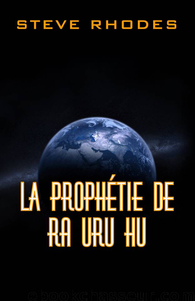 La prophétie de Ra Uru Hu (French Edition) by Rhodes Steve