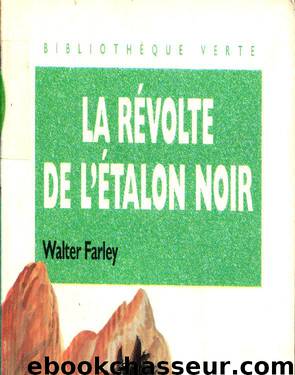 La révolte de l'Étalon Noir by Farley Walter