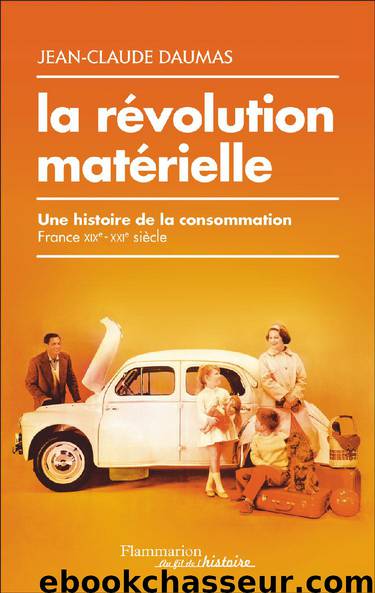 La révolution matérielle by Jean-Claude Daumas