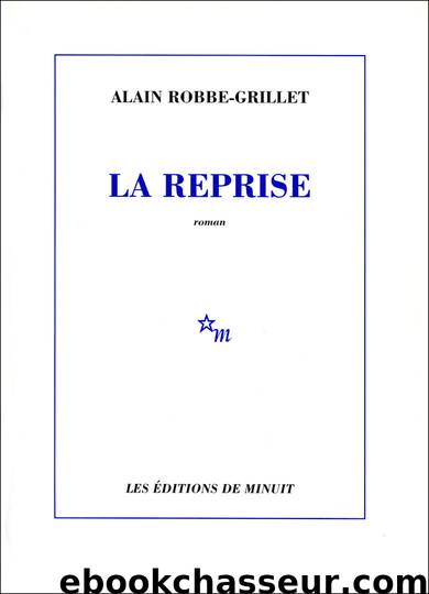 La reprise by Alain Robbe-Grillet