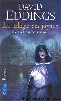 La rose de saphir by Eddings David