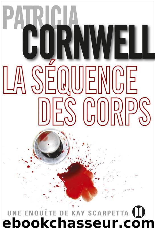 La séquence des corps by Cornwell