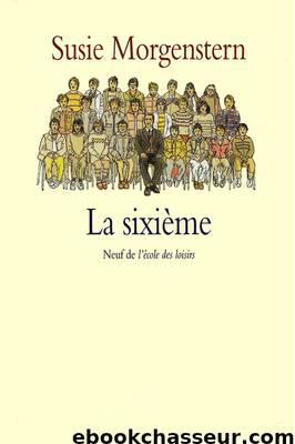 La sixième by Susie Morgenstern