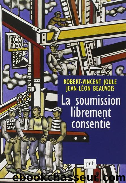 La soumission librement consentie by Joule Robert-Vincent & Beauvois Jean-Léon