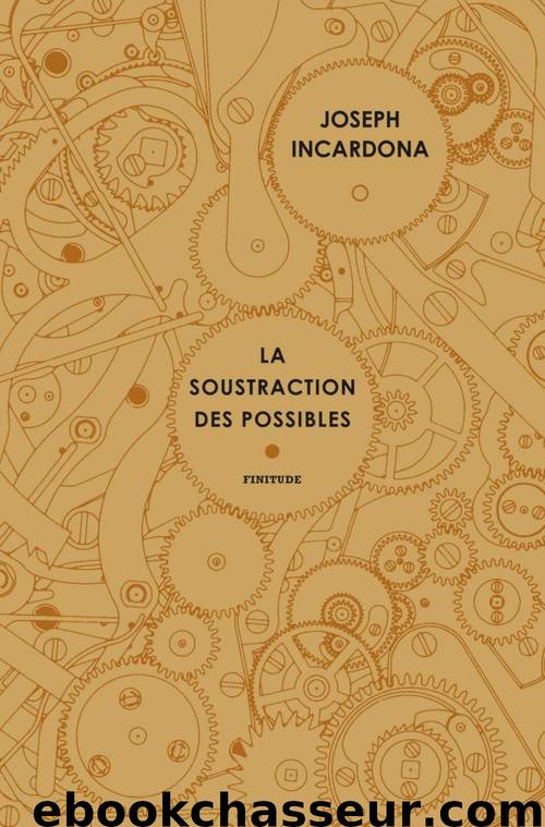 La soustraction des possibles by Incardona Joseph